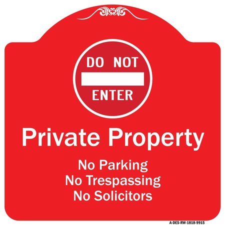 SIGNMISSION Private Property No Parking Trespassing Or Solicitors W/ Do Not Enter Alum, 18" x 18", RW-1818-9915 A-DES-RW-1818-9915